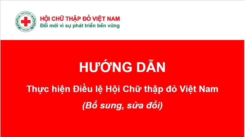 Hướng dẫn thực hiện điều lệ Hội Chữ thập đỏ Việt Nam (Bổ sung, sửa đổi)